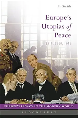 risnedsättning Europe's utopias of peace : 1815, 1919, 1951